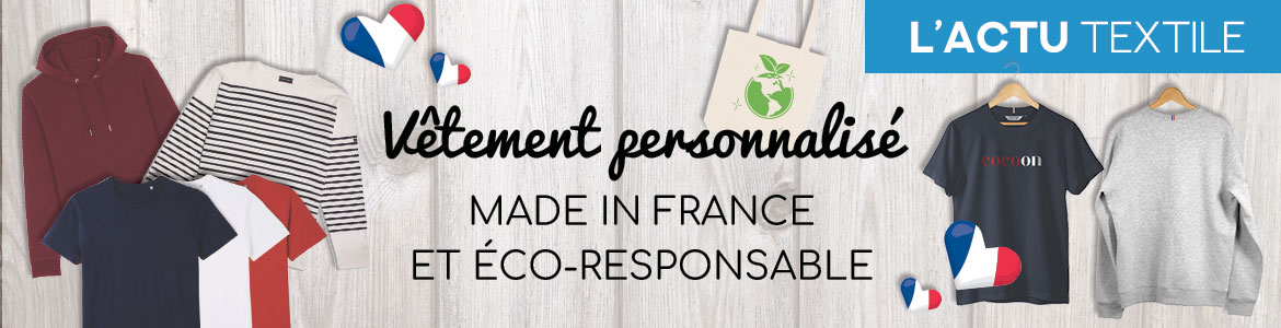 vêtement personnalisé made in france et éco-responsable