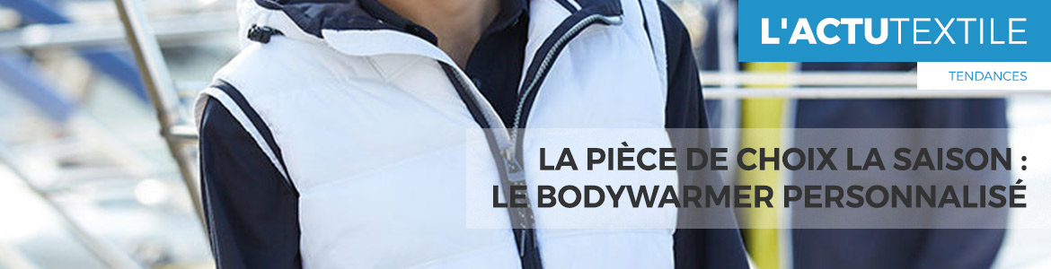 banniere-bodywarmer-saison-actu